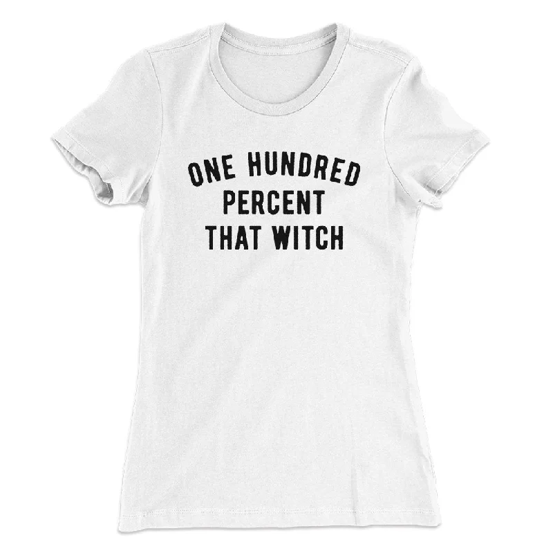 stylish women’s dresses for weekend wear -100% That Witch Women's T-Shirt