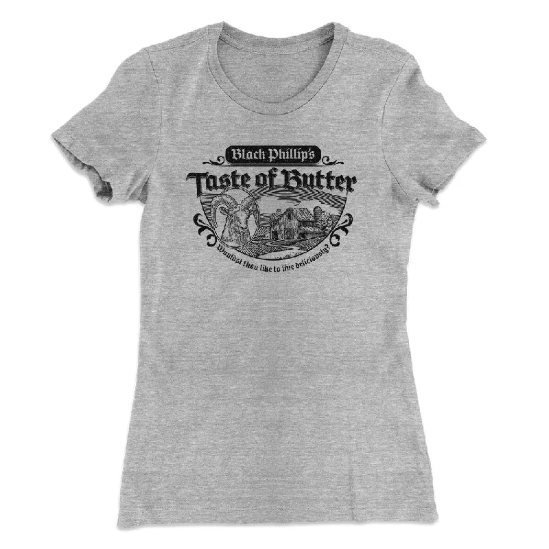 trendy women’s pants for fall fashion -Black Phillip's Taste Of Butter Women's T-Shirt