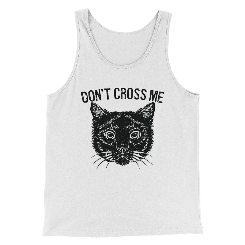 chic women’s t-shirts for casual style -Don't Cross Me Men/Unisex Tank Top