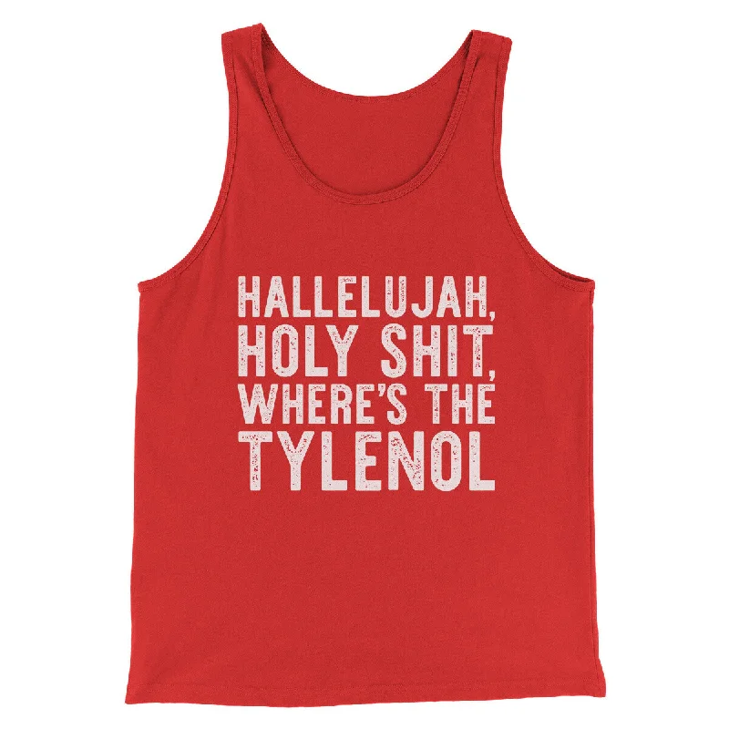 women’s stylish leggings for workouts -Hallelujah Holy Shit Where’s The Tylenol Funny Movie Men/Unisex Tank Top