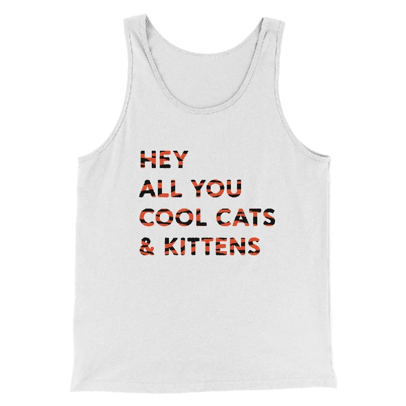 women’s trendy boots for winter style -Hey All You Cool Cats And Kittens Funny Movie Men/Unisex Tank Top