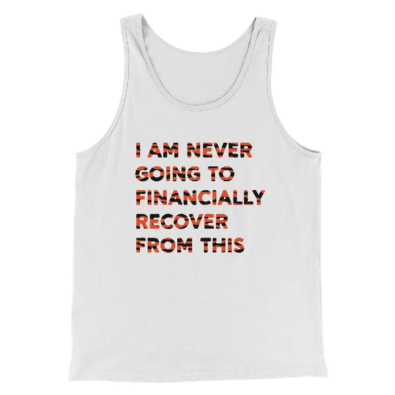 luxury women’s fashion dresses for special occasions -I Am Never Going To Financially Recover Funny Movie Men/Unisex Tank Top