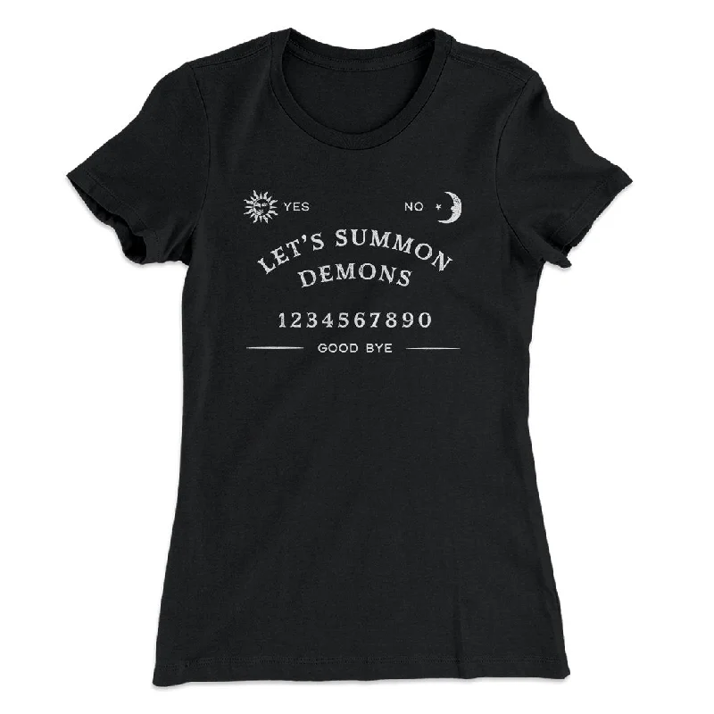 women’s comfortable dresses for workwear -Let's Summon Demons Women's T-Shirt