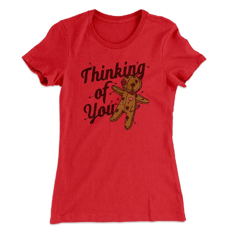 women’s elegant tops for date nights -Thinking Of You Women's T-Shirt