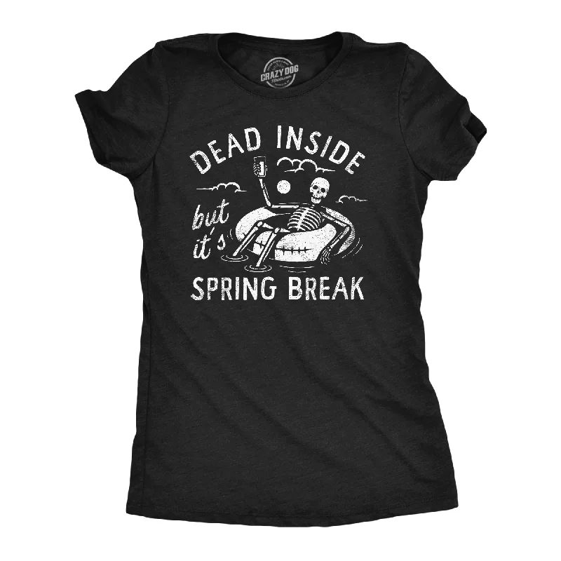 women’s outfits for evening parties -Womens Dead Inside But Its Spring Break Funny T Shirt Vacation Tee For Ladies