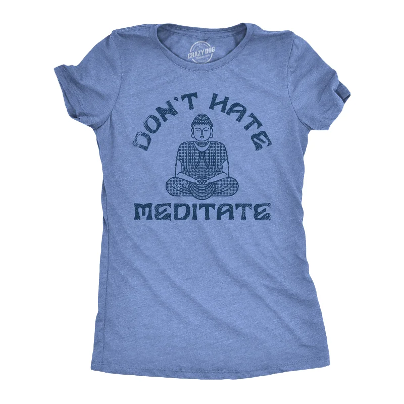 women’s wool coats for winter 2025 -Womens  Dont Hate Meditate T shirt Funny Zen Calm Spiritual Meditation Joke Tee For Ladies