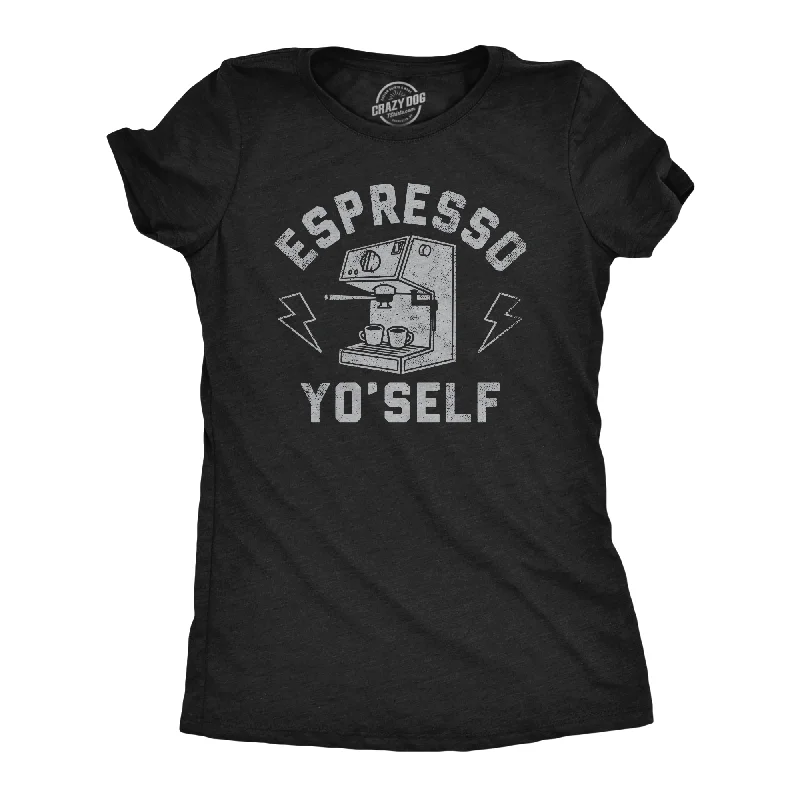 best women’s coats for winter cold -Womens Funny T Shirts Espresso Yo Self Sarcastic Caffeine Lovers Graphic Tee For Ladies