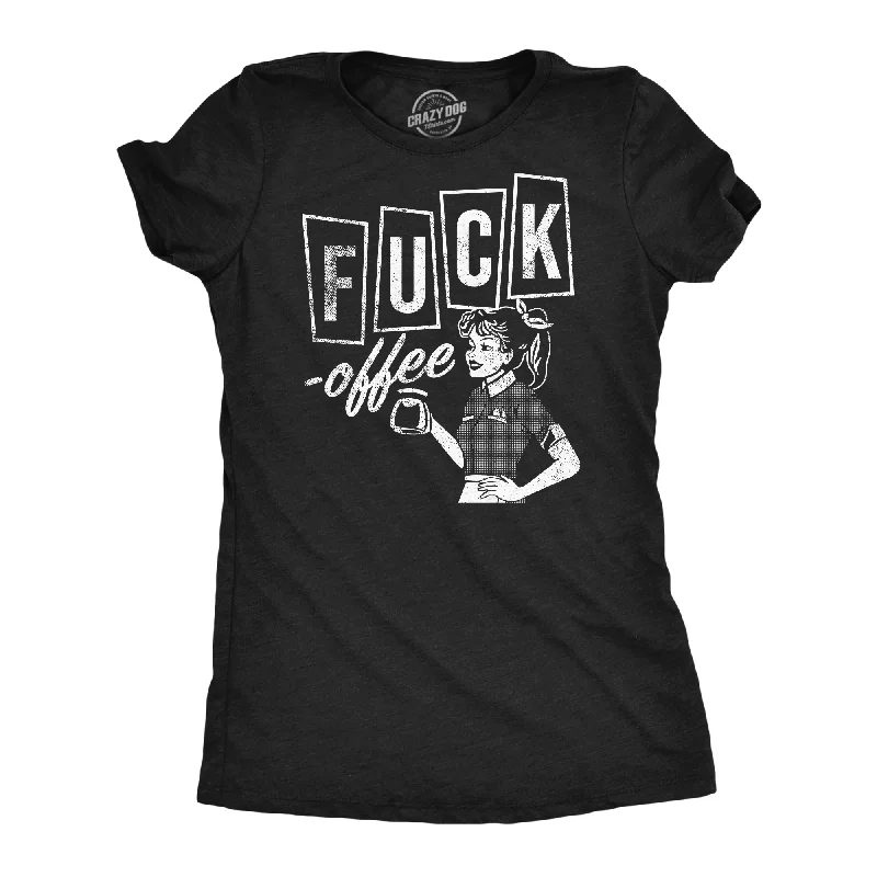 affordable women’s office dresses for work -Womens Funny T Shirts Fuck Offee Sarcastic Caffeine Novelty Tee For Ladies