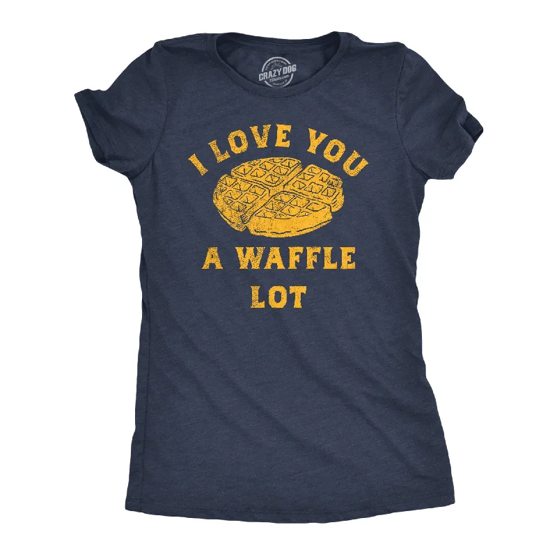 women’s work pants for formal events -Womens Funny T Shirts I Love You A Waffle Lot Sarcastic Food Tee For Ladies