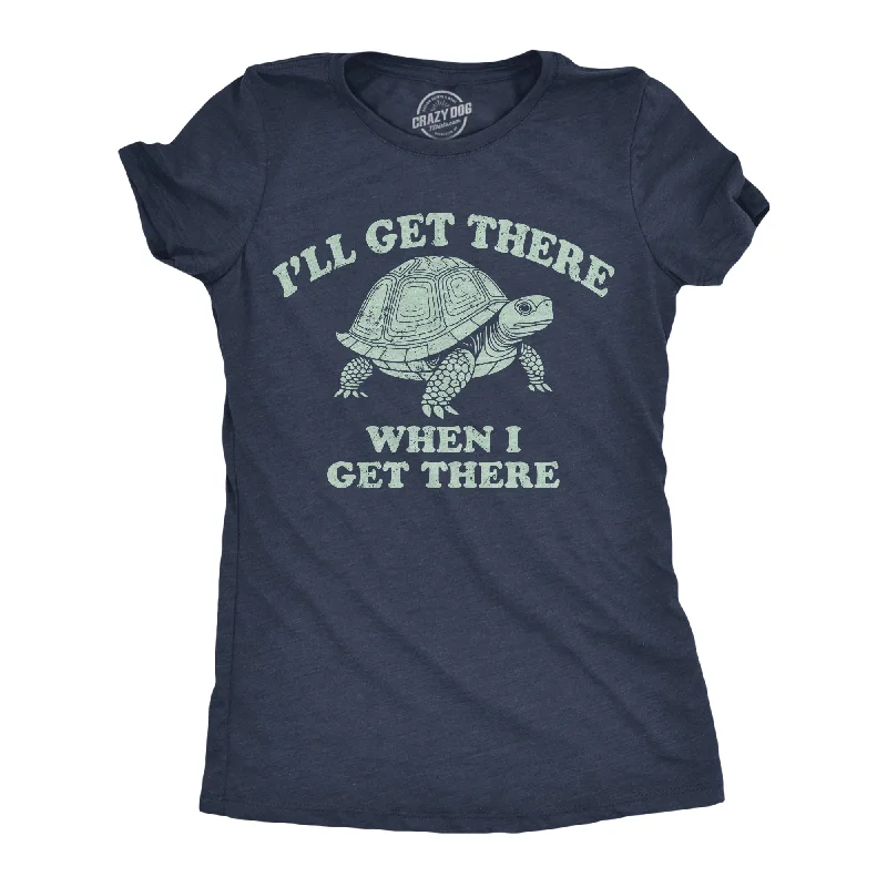 women’s cozy pajamas for winter nights -Womens Funny T Shirts Ill Get There When I Get There Sarcastic Turtle Graphic Tee For Ladies