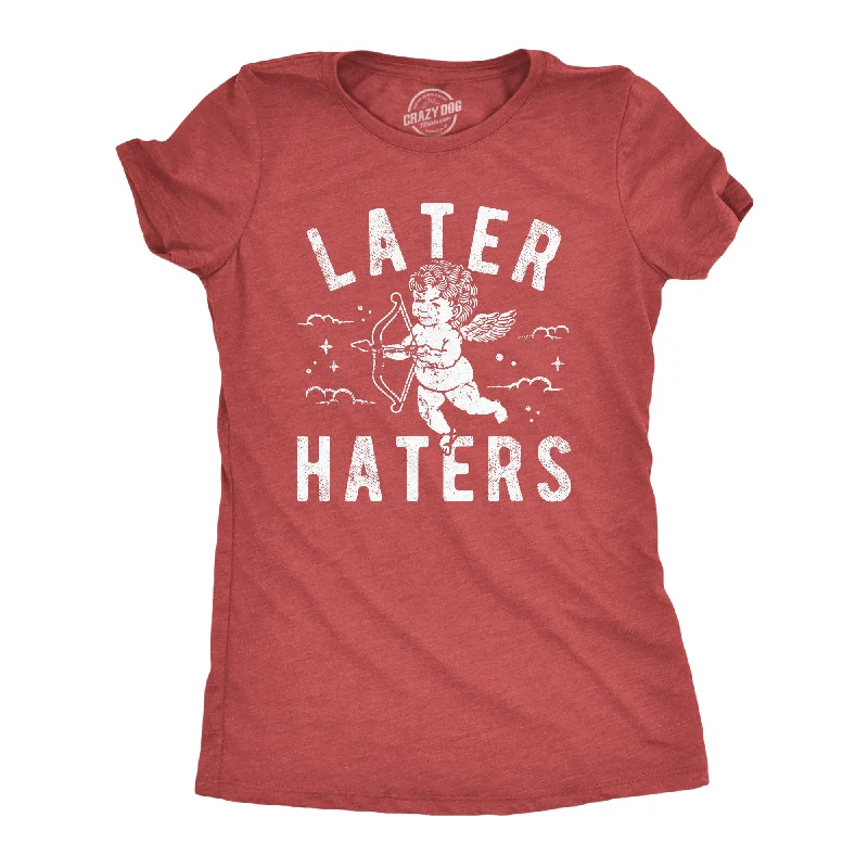 women’s silk blouses for elegant outfits -Womens Funny T Shirts Later Haters Valentines Day Graphic Tee For Ladies