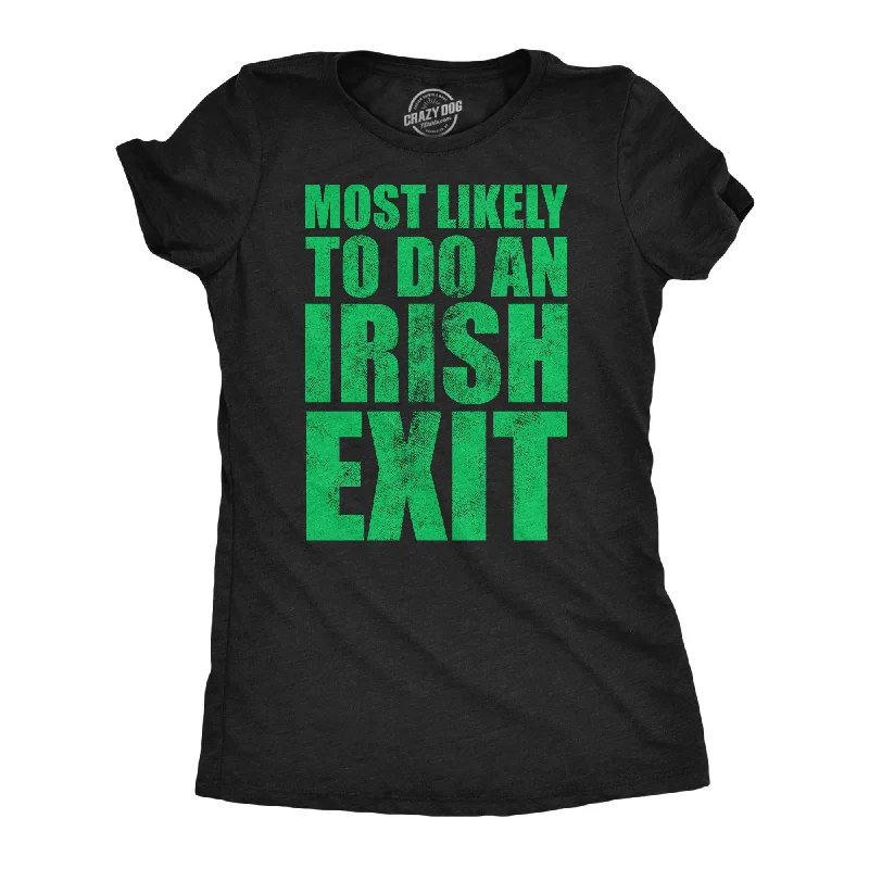 women’s long sleeve tops for cooler weather -Womens Funny T Shirts Most Likely To Do An Irish Exit Sarcastic Tee For Ladies